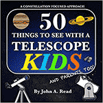 50 Things To See With A Telescope -- Kids by John Read
